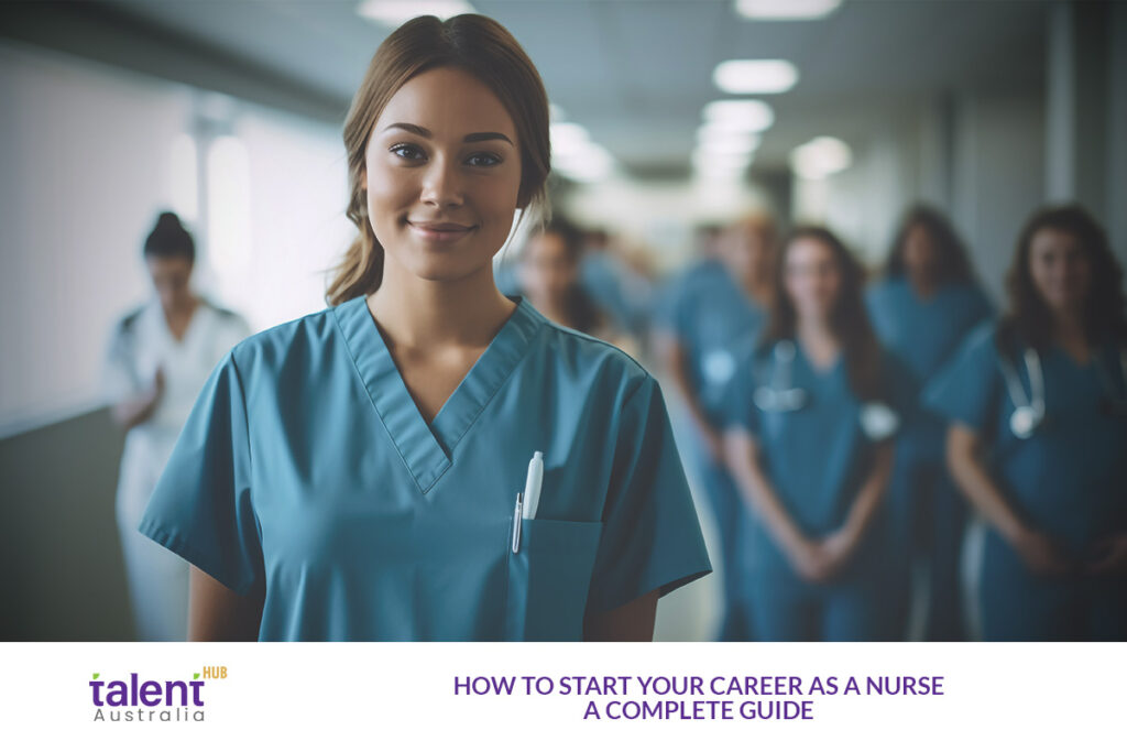 Your Guide to Launching a Successful Nursing Career - Talent Hub Australia