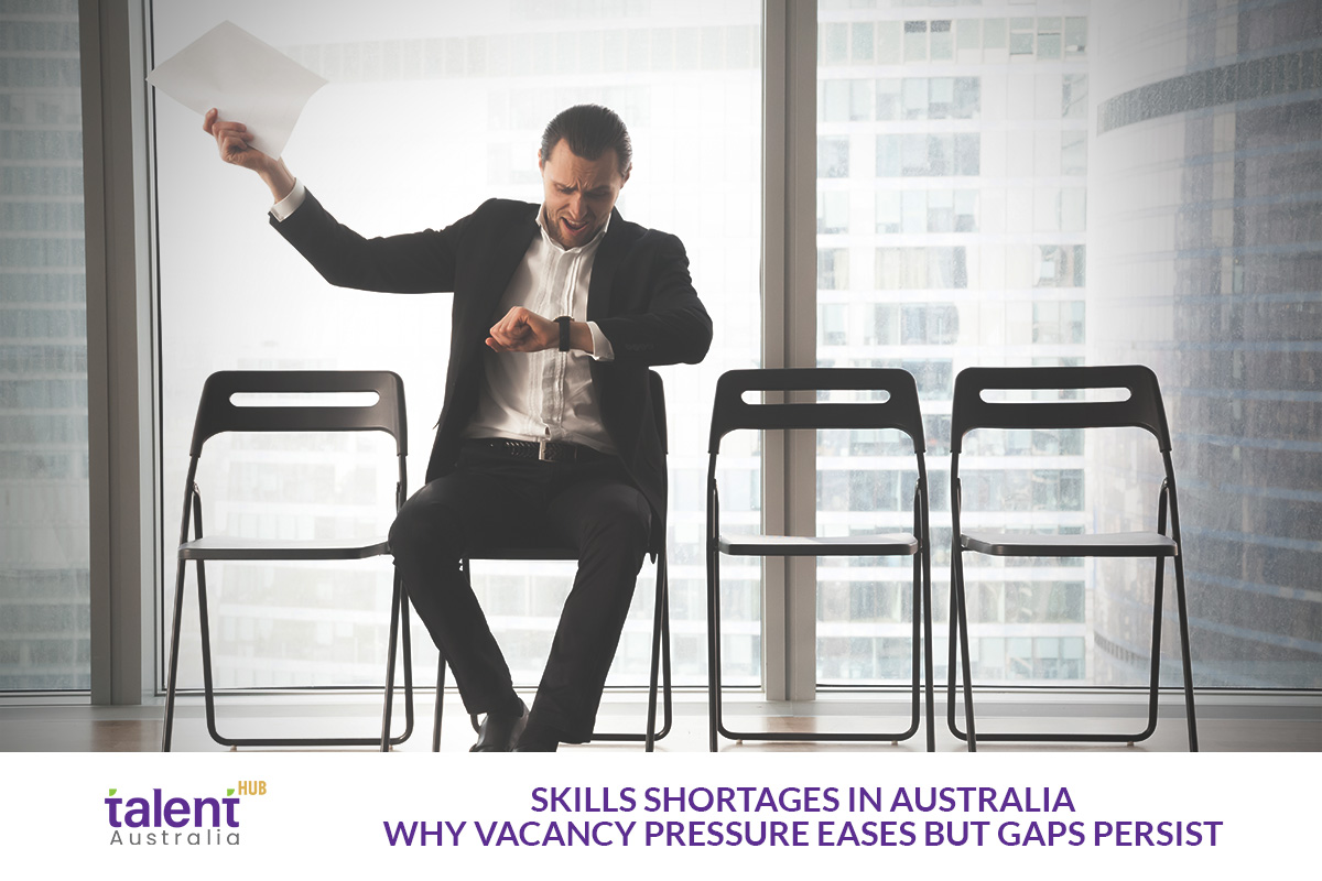 Skills Shortages in Australia: Why Vacancy Pressure Eases but Gaps Persist