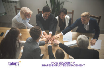 How Leadership Shapes Employee Engagement