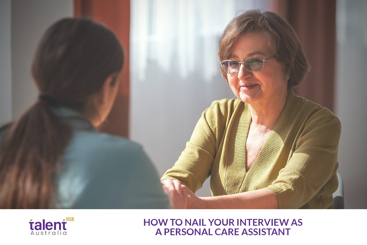 How to Nail Your Interview as a Personal Care Assistant