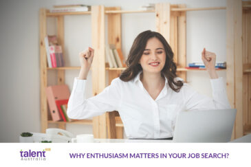 Why Enthusiasm Matters in Your Job Search