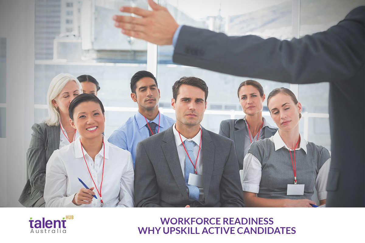 Workforce Readiness Why Upskill Active Candidates